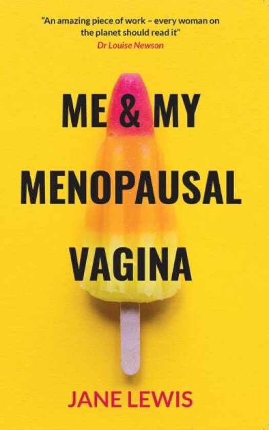 ME & MY MENOPAUSAL VAGINA av Jane Lewis