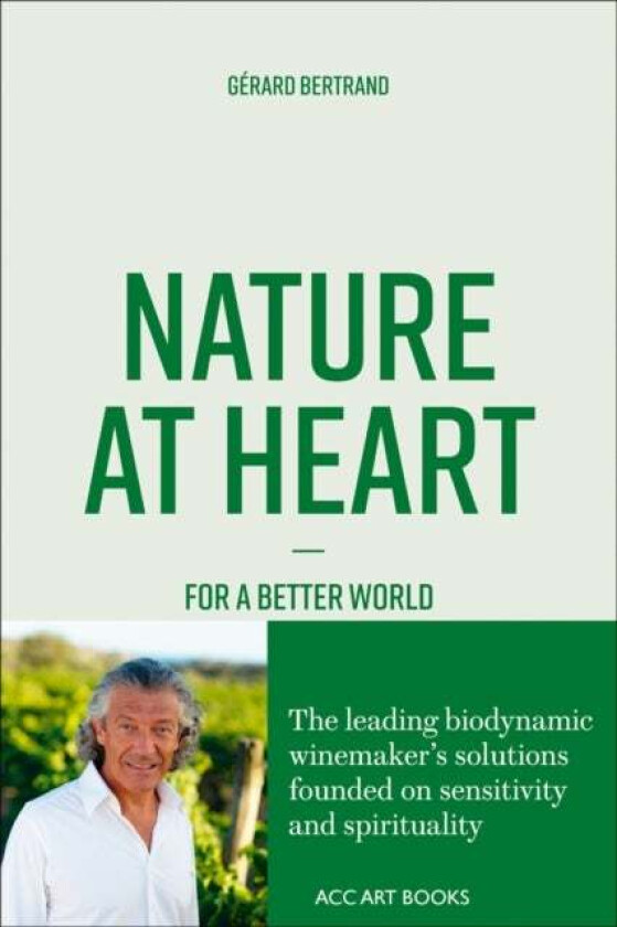 Nature at Heart av Gerard Bertrand