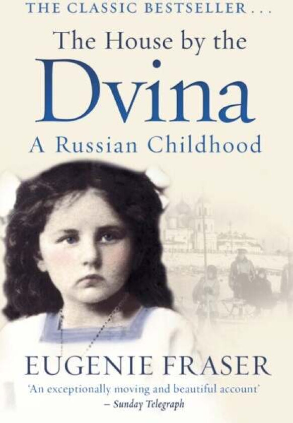 The House by the Dvina av Eugenie Fraser