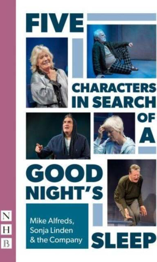 Five Characters In Search Of A Good Night'S Sleep Av Mike Alfreds, Sonja Linden
