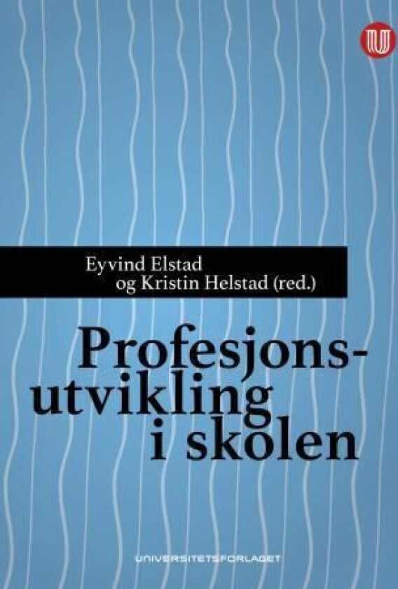 Profesjonsutvikling i skolen av Eyvind Elstad, Kristin Helstad