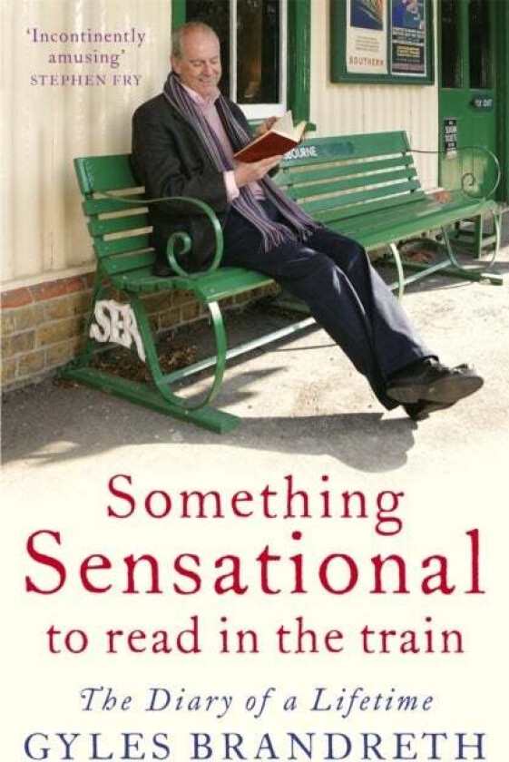 Something Sensational To Read In The Train Av Gyles Brandreth