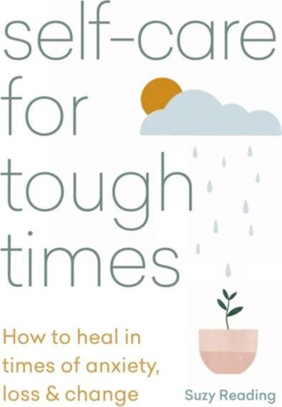 Self-care for Tough Times av Suzy Reading