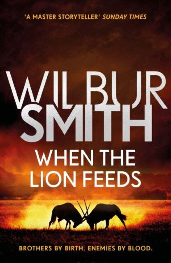 When the Lion Feeds av Wilbur Smith
