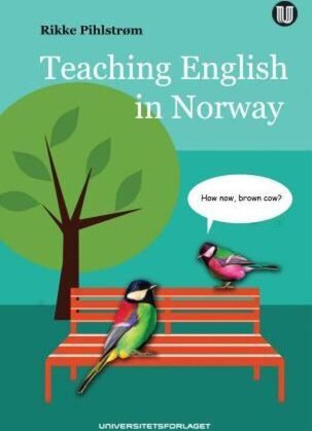 Teaching English in Norway av Rikke Pihlstrøm