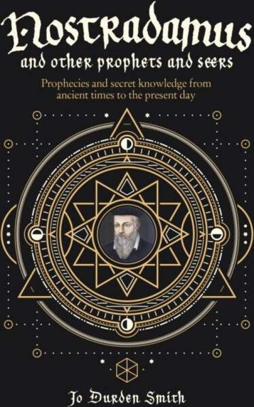 Nostradamus and Other Prophets and Seers av Jo Durden Smith