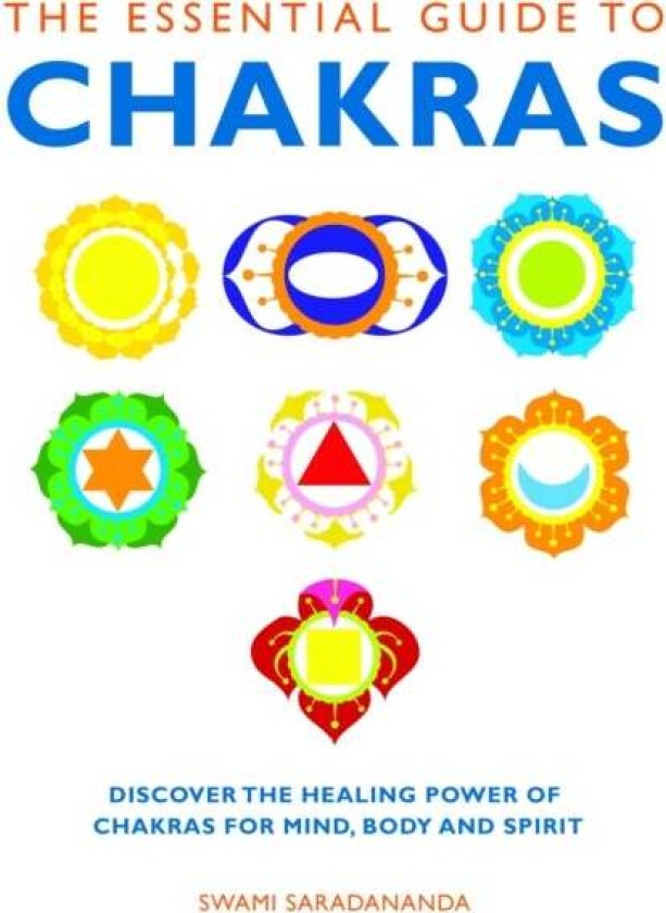 The Essential Guide to Chakras av Swami Saradananda