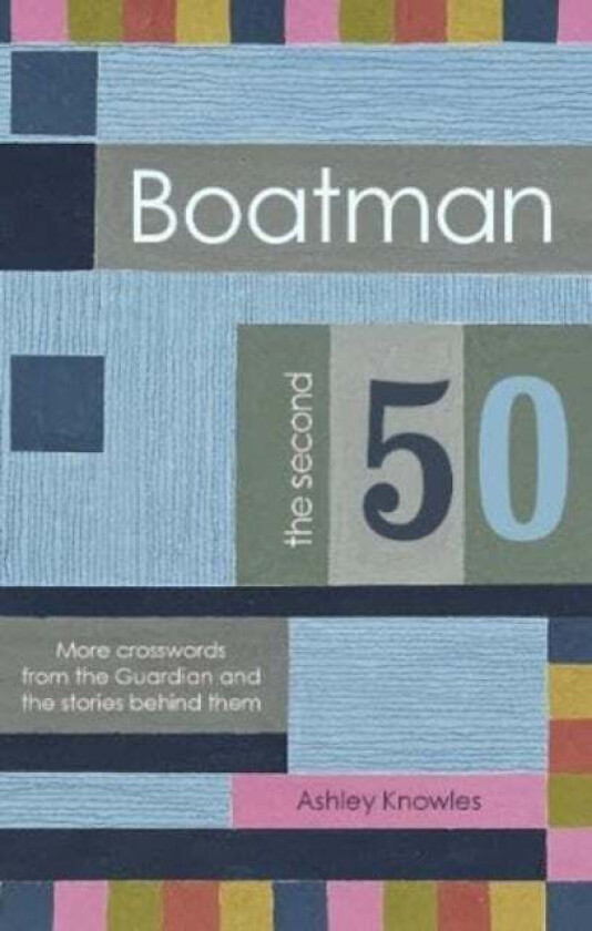 Boatman - The Second 50 av Ashley Knowles