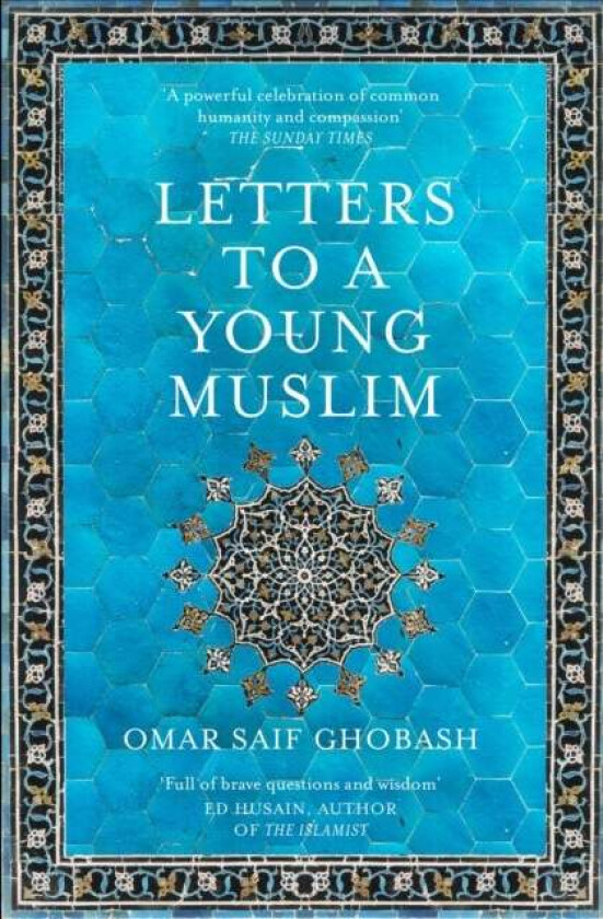 Letters to a Young Muslim av Omar Saif Ghobash