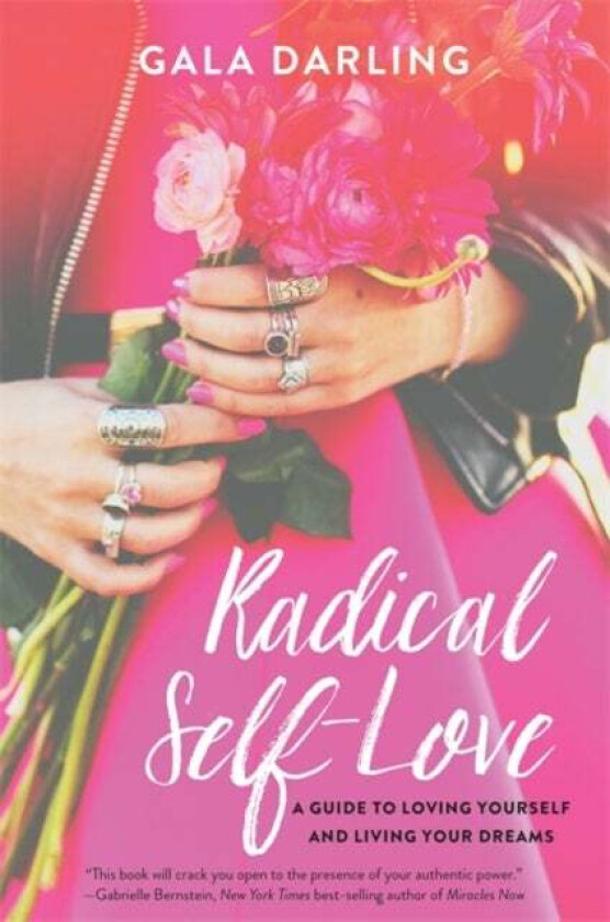 Radical Self-Love av Gala Darling