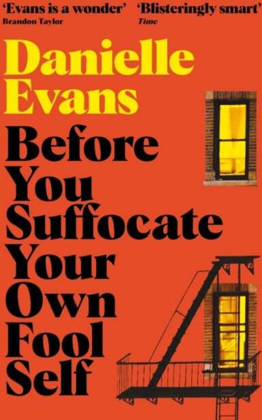 Before You Suffocate Your Own Fool Self av Danielle Evans