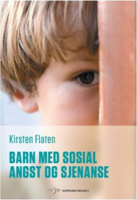 Barn med sosial angst og sjenanse av Kirsten H. Flaten