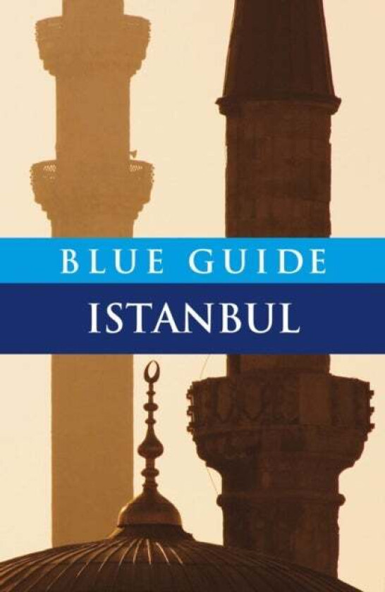 Blue Guide Istanbul av John Freely