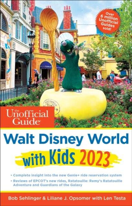 The Unofficial Guide to Walt Disney World with Kids 2023 av Bob Sehlinger, Liliane J. Opsomer, Len Testa