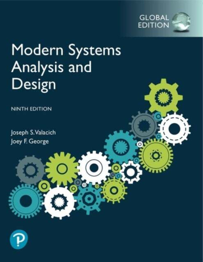 Modern Systems Analysis and Design, Global Edition av Joseph Valacich, Joey George