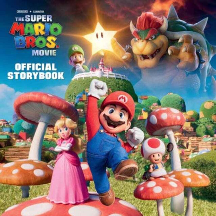 Nintendo and Illumination present The Super Mario Bros. Movie Official Storybook av Michael Moccio