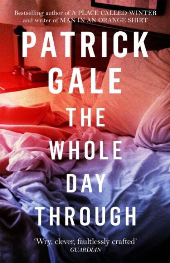 The Whole Day Through av Patrick Gale