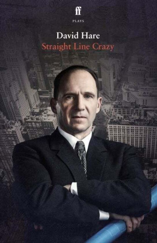 Straight Line Crazy av David Hare