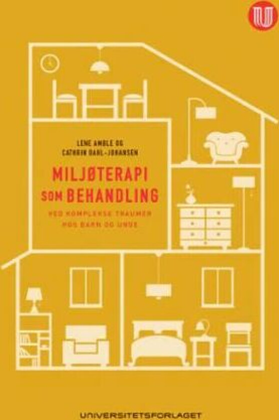 Miljøterapi som behandling ved komplekse traumer hos barn og unge av Lene Amble, Cathrin Dahl-Johansen