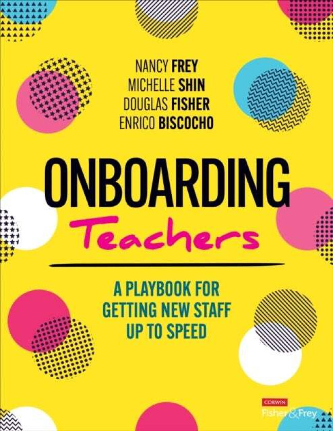 Onboarding Teachers av Nancy Frey, Michelle Shin, Douglas Fisher, Enrico Biscocho