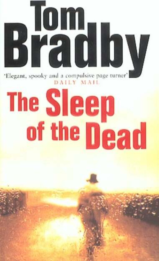 The Sleep Of The Dead av Tom Bradby