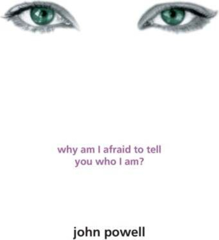 Why Am I Afraid to Tell You Who I Am? av John Powell