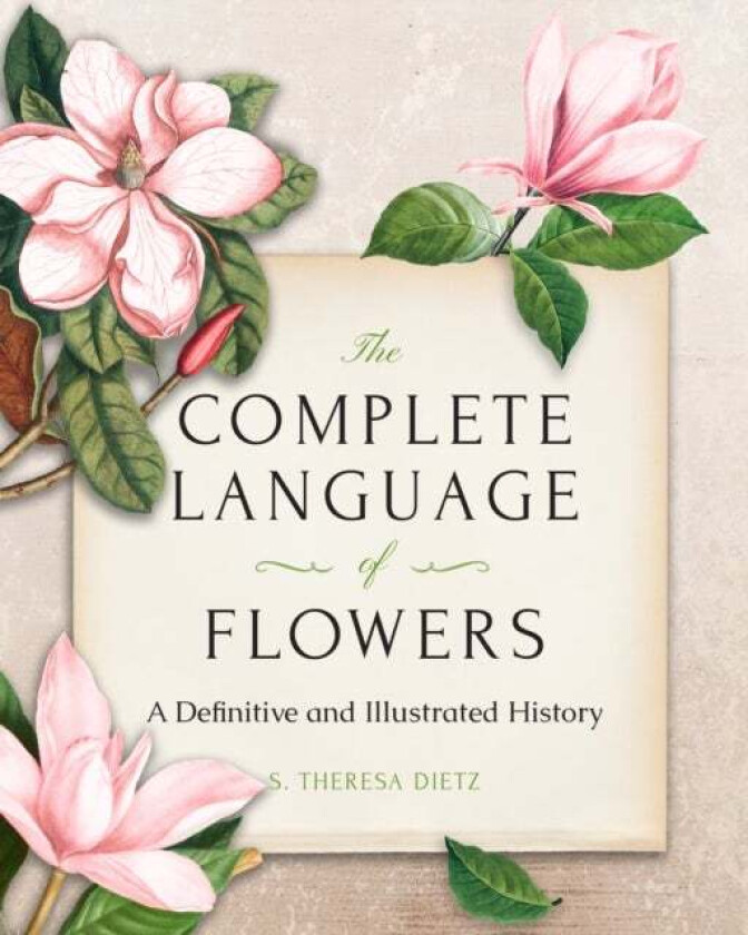 The Complete Language of Flowers av S. Theresa Dietz
