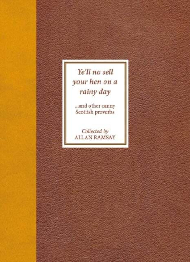 Ye'll No Sell Your Hen on a Rainy Day av Allan Ramsay