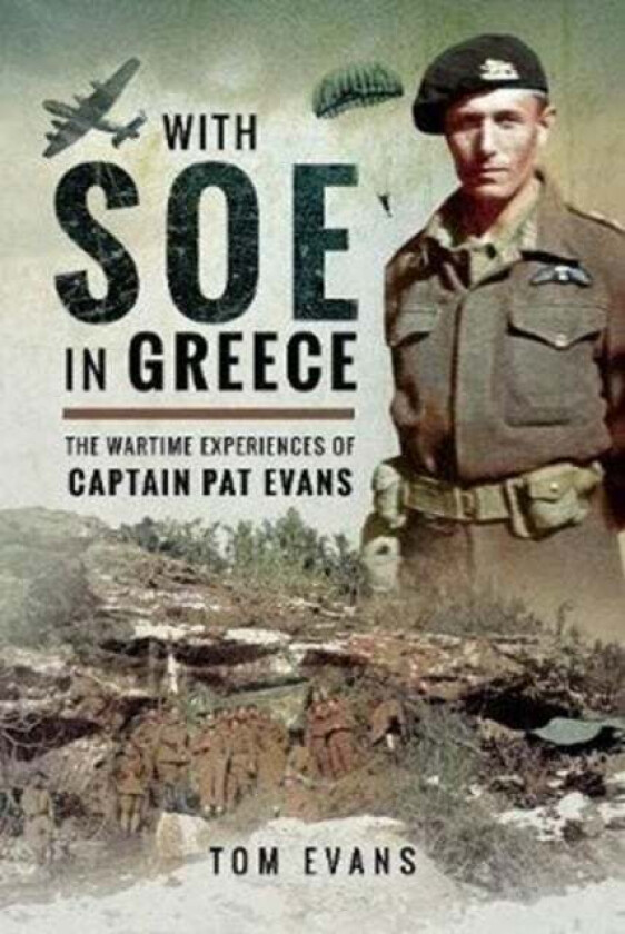 With SOE in Greece av Tom Evans