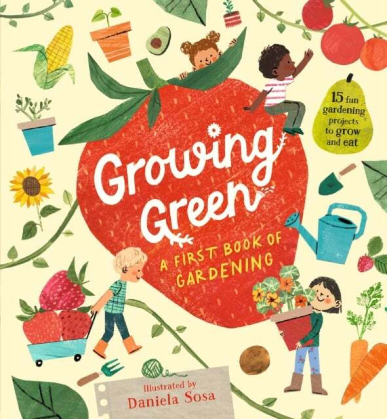 Growing Green: A First Book of Gardening av Daniela Sosa