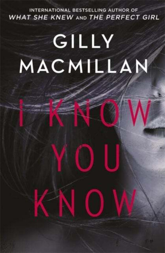 I Know You Know av Gilly MacMillan