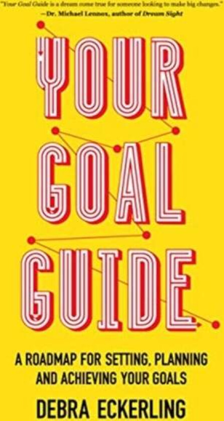 Your Goal Guide av Debra Eckerling