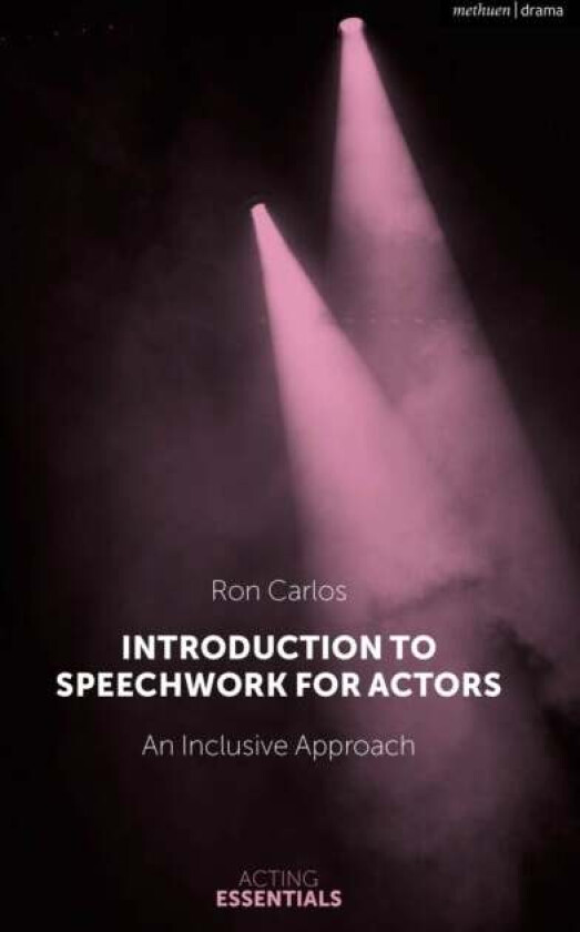 Introduction to Speechwork for Actors av Ron (Yale School of Drama USA) Carlos