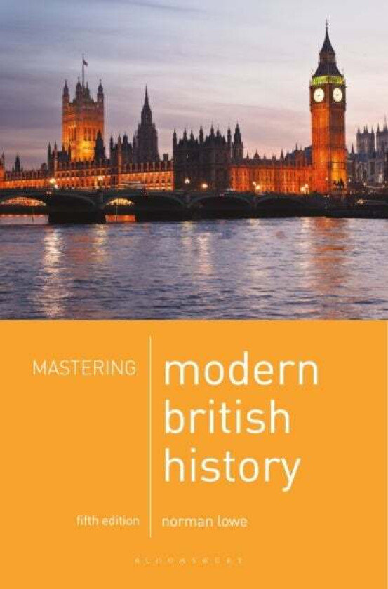 Mastering Modern British History av Norman Lowe