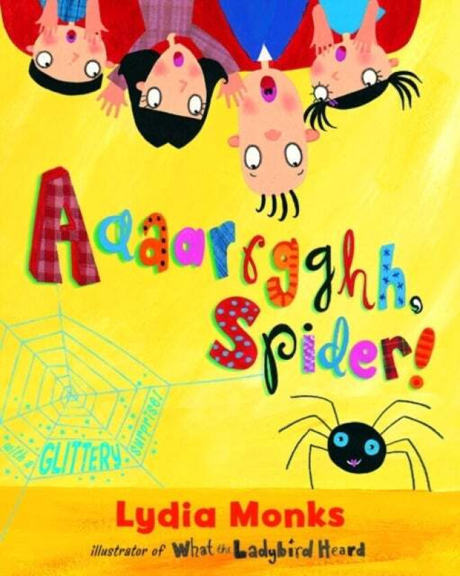 Aaaarrgghh Spider! av Lydia Monks