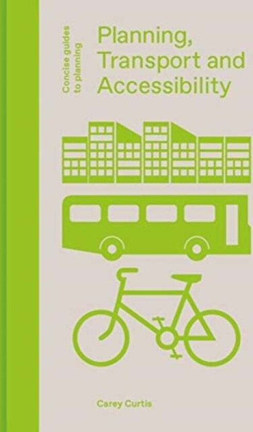 Planning, Transport and Accessibility av Carey Curtis