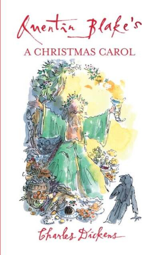 Quentin Blake's A Christmas Carol av Charles Dickens, Quentin Blake