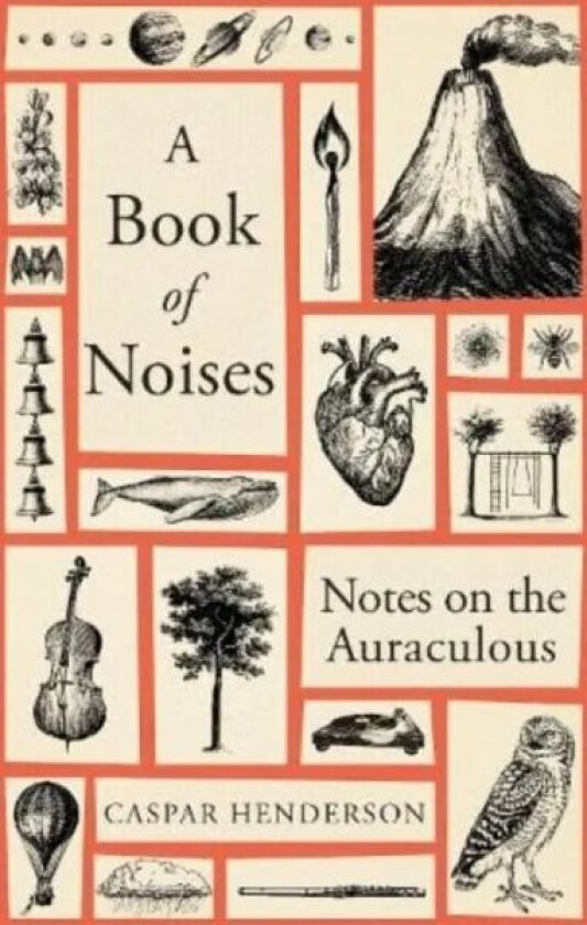 A Book of Noises av Caspar Henderson