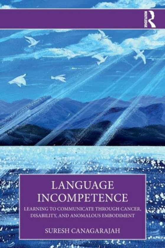 Language Incompetence av Suresh (City University of New York/Baruch College) Canagarajah