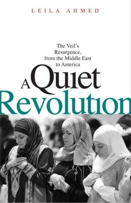 A Quiet Revolution av Leila Ahmed