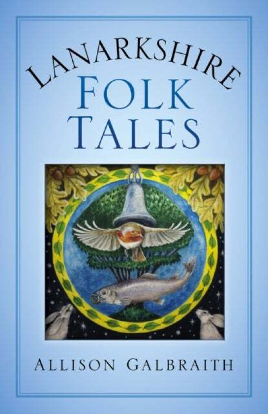 Lanarkshire Folk Tales av Allison Galbraith
