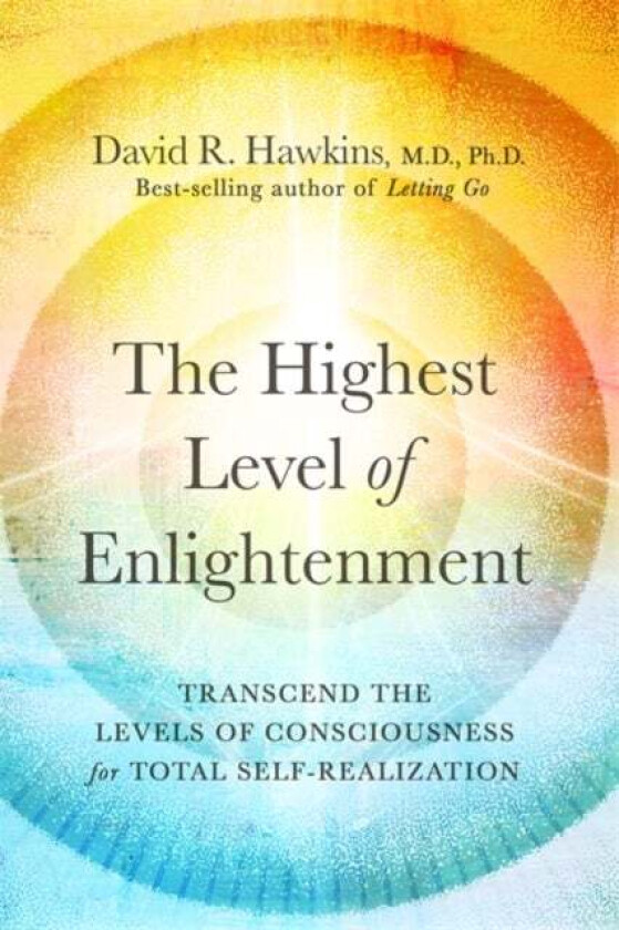 The Highest Level of Enlightenment av David R. Hawkins