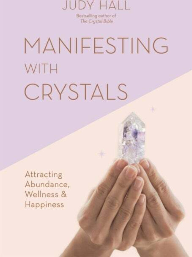 Manifesting with Crystals av Judy Hall