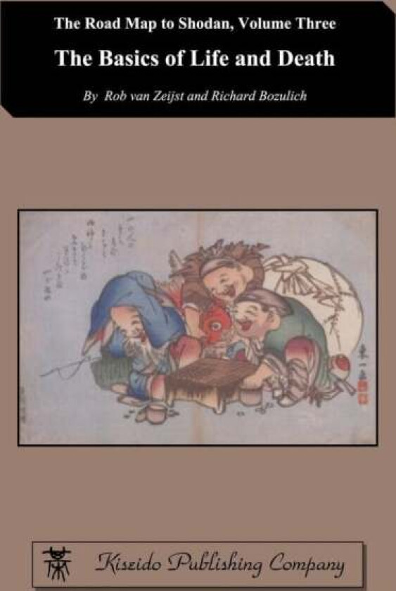 The Basics of Life and Death av Rob (Kiseido Publishing Company) Van, Richard (Kiseido Publishing Company Kiseido Publishing Copmpany) Bozulich