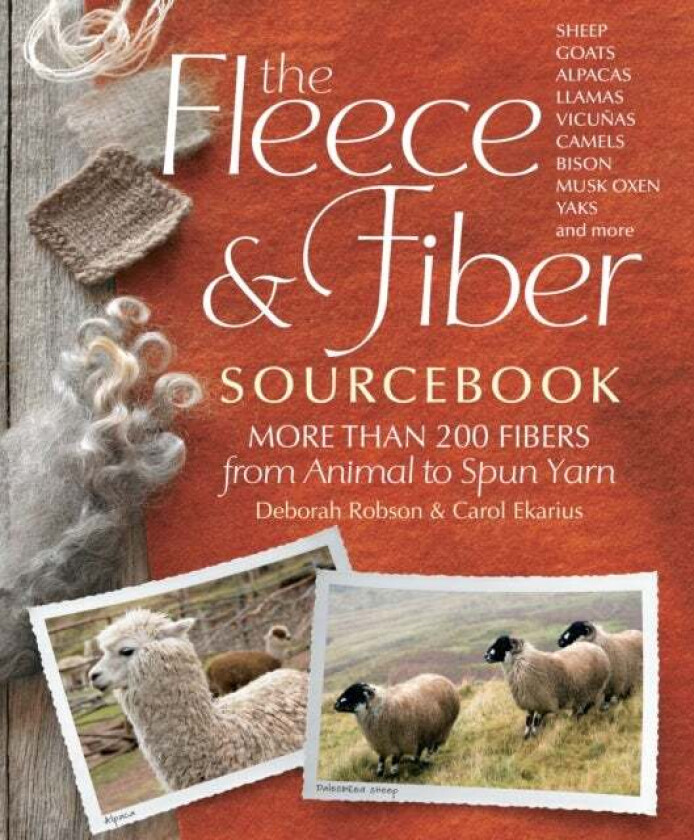 The Fleece & Fiber Sourcebook av Deborah Robson, Carol Ekarius