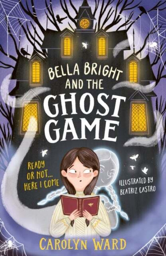 Bella Bright and the Ghost Game av Carolyn Ward