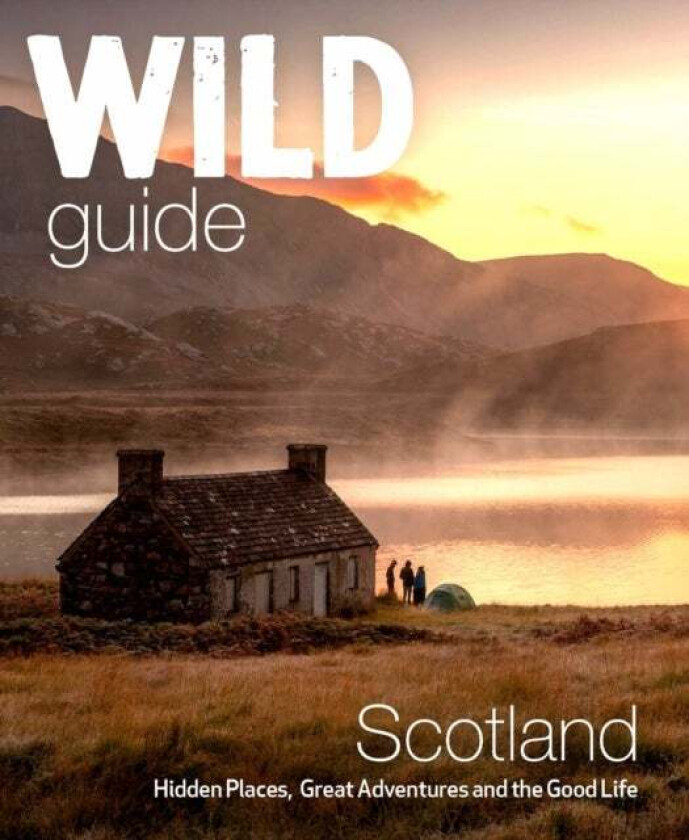 Wild Guide Scotland av Kimberley Grant, David Cooper, Richard Gaston