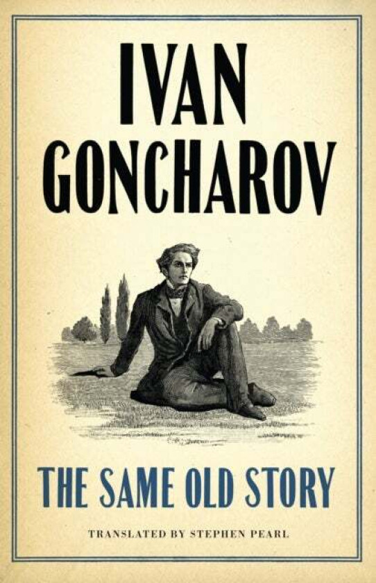 The Same Old Story: New Translation av Ivan Goncharov