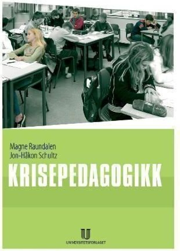 Krisepedagogikk av Magne Raundalen, Jon-Håkon Schultz