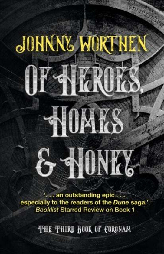 Of Heroes, Homes and Honey: Coronam Book III av Johnny Worthen